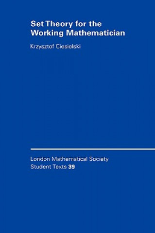Kniha Set Theory for the Working Mathematician Krzysztof Ciesielski
