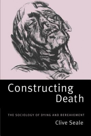 Kniha Constructing Death Clive Seale