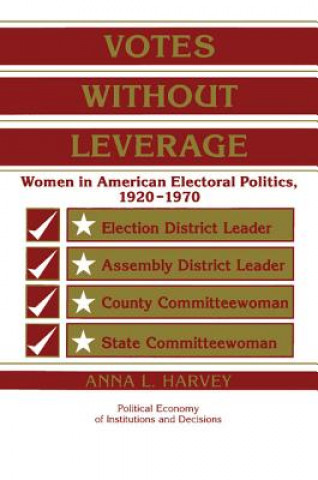 Kniha Votes without Leverage Anna L. Harvey