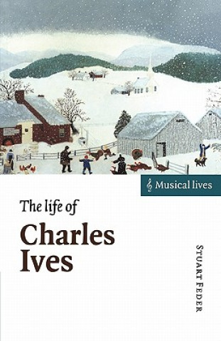 Buch Life of Charles Ives Stuart Feder