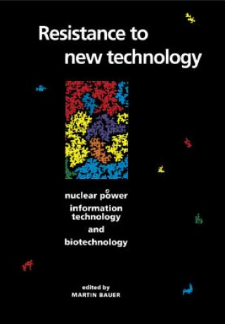Könyv Resistance to New Technology Martin Bauer