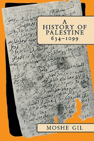 Knjiga History of Palestine, 634-1099 Moshe (Tel-Aviv University) Gil