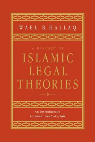 Carte History of Islamic Legal Theories Wael B. Hallaq