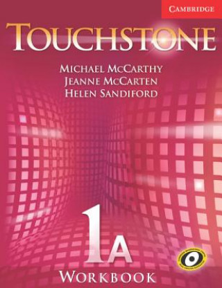 Carte Touchstone 1 A Workbook A Level 1 Michael J. McCarthyJeanne McCartenHelen Sandiford