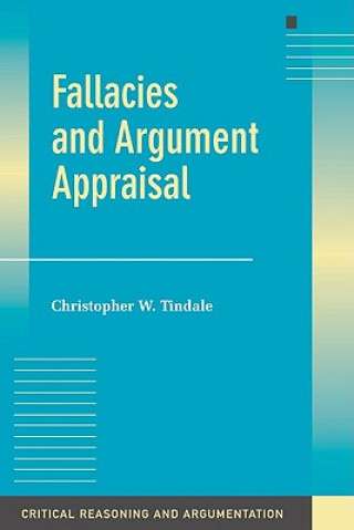 Książka Fallacies and Argument Appraisal Christopher W. Tindale