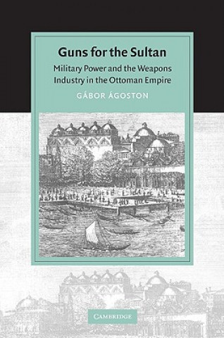Kniha Guns for the Sultan Gabor Agoston