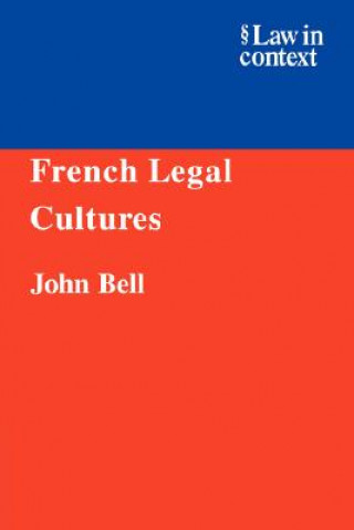 Kniha French Legal Cultures John Bell