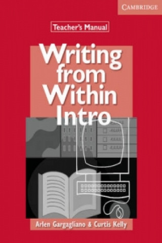 Book Writing from within Intro Teacher's Manual Curtis KellyArlen Gargagliano