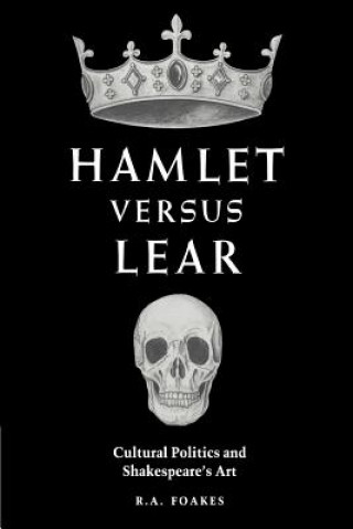 Libro Hamlet versus Lear R. A. Foakes