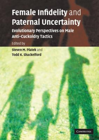 Kniha Female Infidelity and Paternal Uncertainty Steven M. Platek