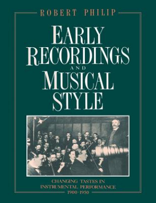 Carte Early Recordings and Musical Style Robert Philip