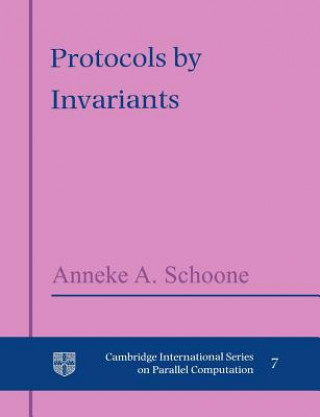 Carte Protocols by Invariants Anneke A. Schoone