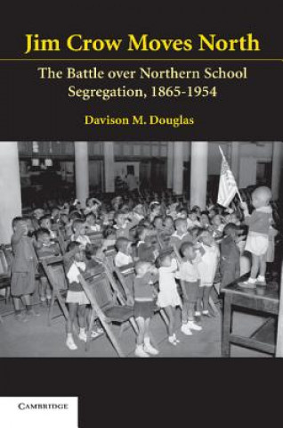 Könyv Jim Crow Moves North Douglas