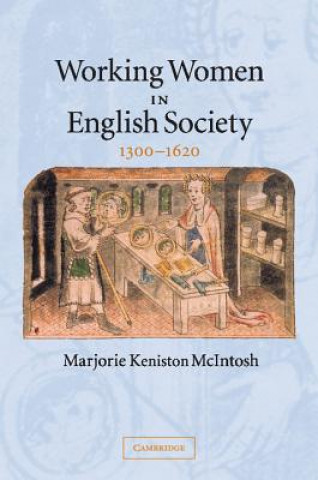 Carte Working Women in English Society, 1300-1620 Marjorie Keniston McIntosh