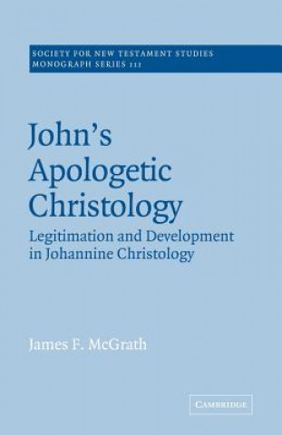 Book John's Apologetic Christology James F. McGrath