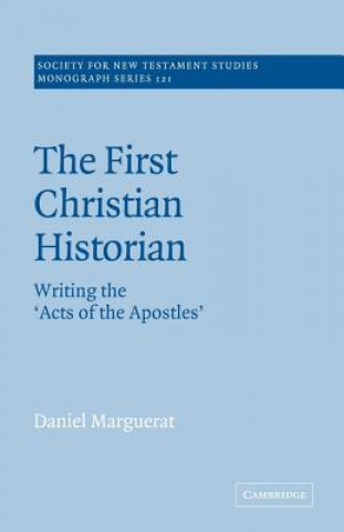 Kniha First Christian Historian Daniel MargueratKen McKinneyGregory J. LaugheryRichard Bauckham