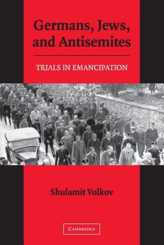 Книга Germans, Jews, and Antisemites Shulamit (Tel-Aviv University) Volkov