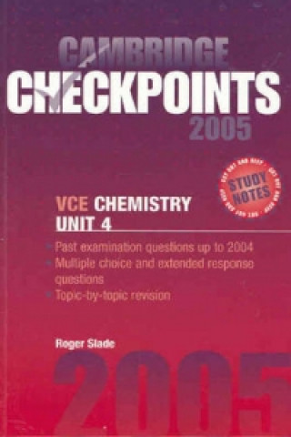 Kniha Cambridge Checkpoints VCE Chemistry Unit 4 2005 Roger Slade