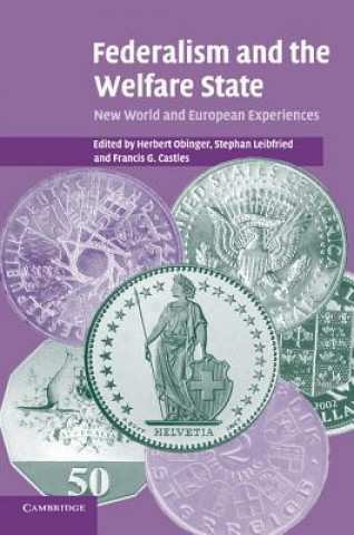 Kniha Federalism and the Welfare State Herbert ObingerStephan LeibfriedFrancis G. Castles