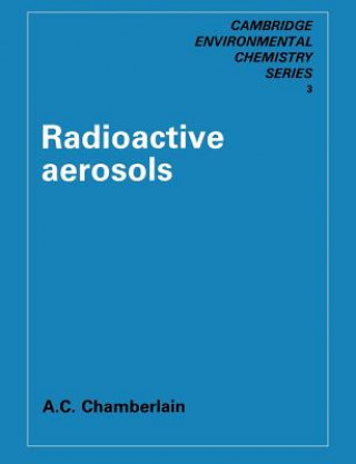 Książka Radioactive Aerosols A. C. Chamberlain