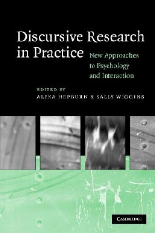 Könyv Discursive Research in Practice Alexa HepburnSally Wiggins