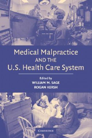 Carte Medical Malpractice and the U.S. Health Care System William M. SageRogan Kersh