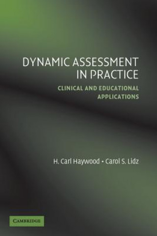 Książka Dynamic Assessment in Practice H. Carl HaywoodCarol S. Lidz