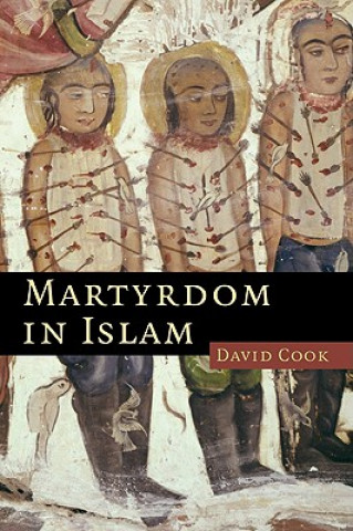 Carte Martyrdom in Islam David Cook