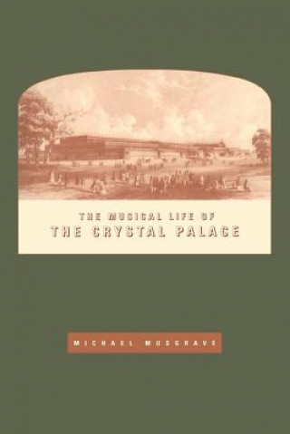 Carte Musical Life of the Crystal Palace Michael Musgrave
