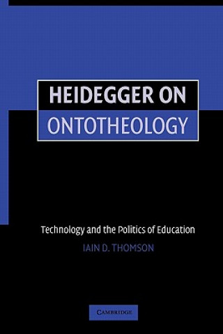 Książka Heidegger on Ontotheology Iain Thomson