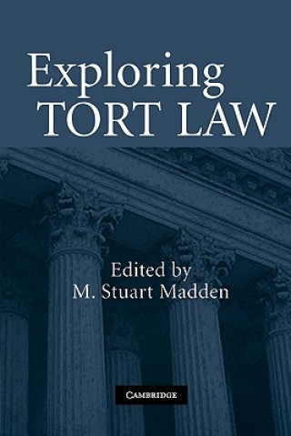 Könyv Exploring Tort Law M. Stuart Madden