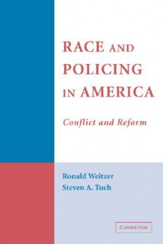 Carte Race and Policing in America Ronald WeitzerSteven A. Tuch