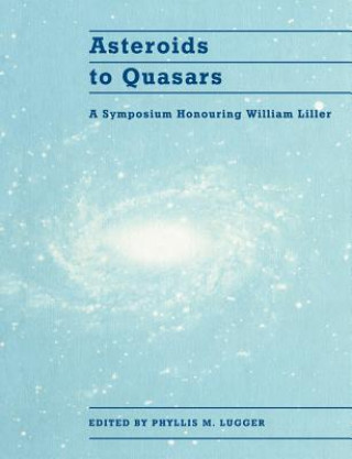 Carte Asteroids to Quasars Phyllis M. Lugger