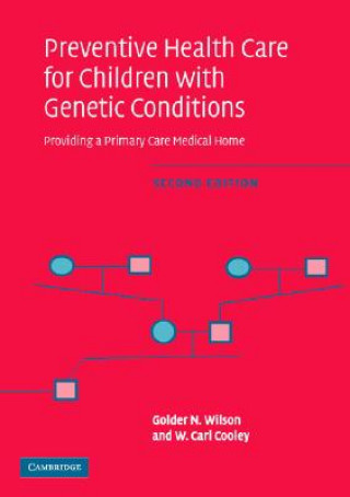 Könyv Preventive Health Care for Children with Genetic Conditions Golder N. Wilson