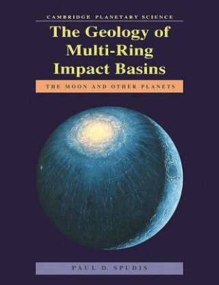 Kniha Geology of Multi-Ring Impact Basins Paul D. Spudis