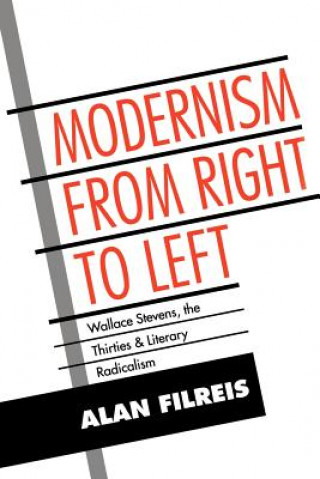 Kniha Modernism from Right to Left Alan Filreis