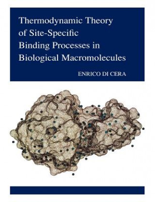 Könyv Thermodynamic Theory of Site-Specific Binding Processes in Biological Macromolecules Enrico Di Cera