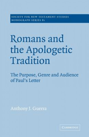 Kniha Romans and the Apologetic Tradition Anthony J. Guerra