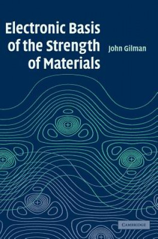 Книга Electronic Basis of the Strength of Materials Gilman