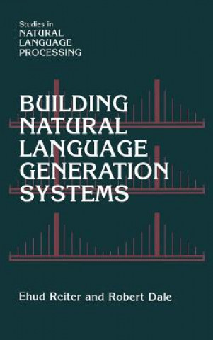 Kniha Building Natural Language Generation Systems Ehud ReiterRobert Dale