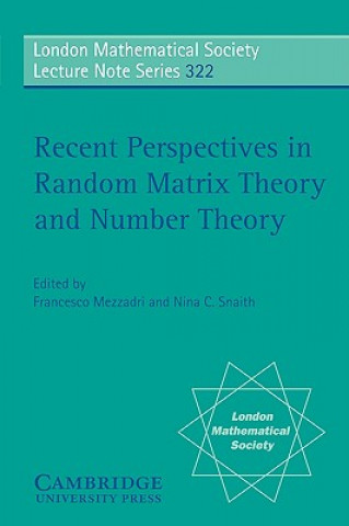 Kniha Recent Perspectives in Random Matrix Theory and Number Theory F. MezzadriN. C. Snaith