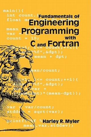 Kniha Fundamentals of Engineering Programming with C and Fortran Harley R. Myler