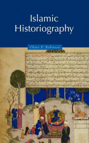 Carte Islamic Historiography Chase F. Robinson