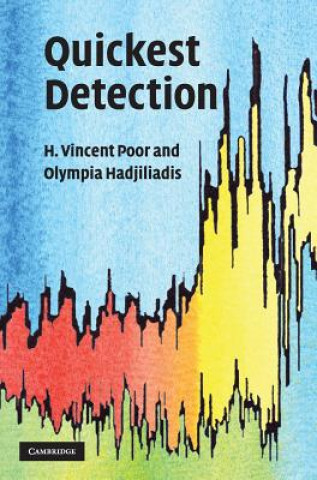 Kniha Quickest Detection H. Vincent PoorOlympia Hadjiliadis