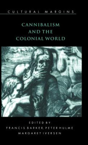 Könyv Cannibalism and the Colonial World Francis Barker