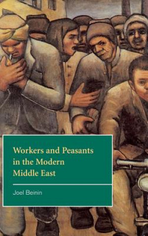 Carte Workers and Peasants in the Modern Middle East Joel Beinin