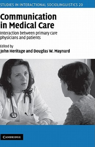 Kniha Communication in Medical Care John HeritageDouglas W. Maynard