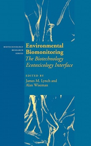 Knjiga Environmental Biomonitoring James M. LynchAlan WisemanRobert May