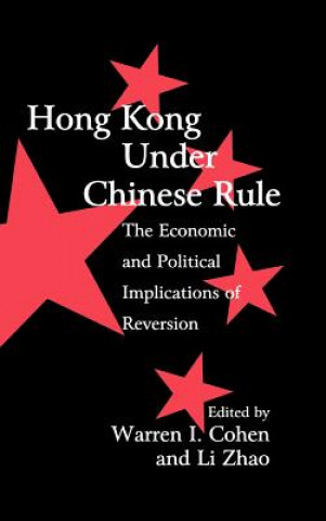 Könyv Hong Kong under Chinese Rule Warren I. CohenLi Zhao