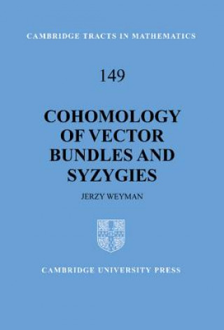 Kniha Cohomology of Vector Bundles and Syzygies Jerzy Weyman